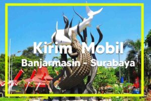 Jasa Kirim Mobil Banjarmasin