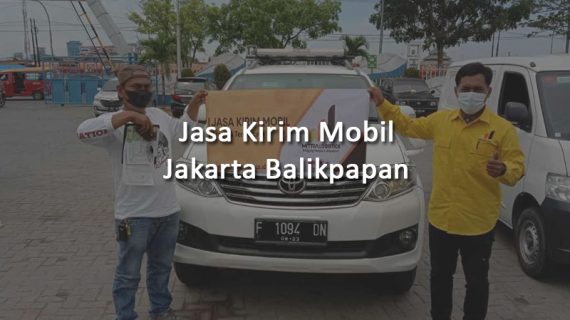 Jasa Kirim Mobil Jakarta Ke Balikpapan