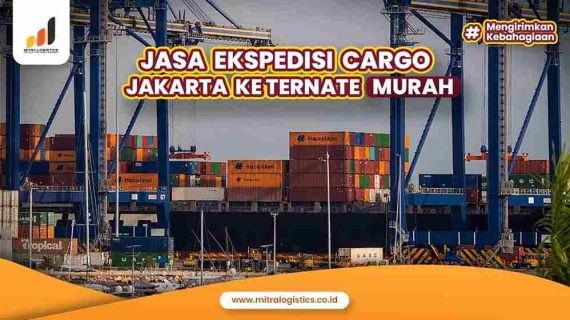 Jasa Ekspedisi Cargo Jakarta Ke Ternate Murah