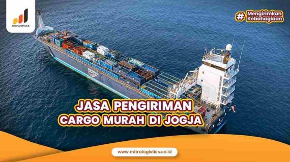 Jasa Pengiriman Cargo Murah di Jogja