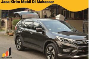 Jasa Kirim Mobil Makassar