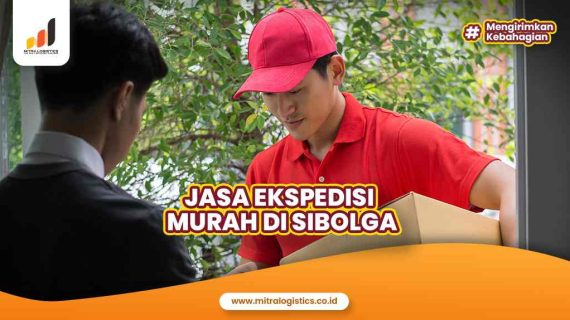 Jasa Eksedisi Murah di Sibolga