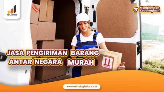 Jasa Pengiriman Barang Antar Negara Murah