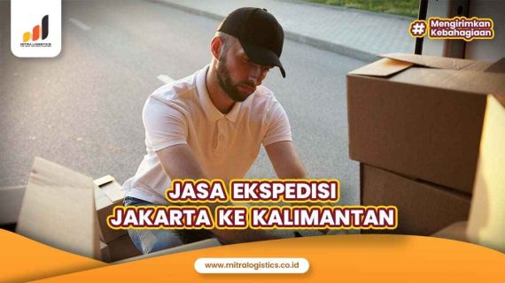 Jasa Ekspedisi Jakarta ke Kalimantan