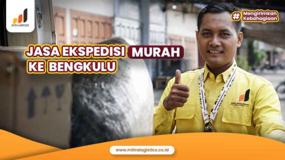 Jasa Ekspedisi Murah ke Bengkulu