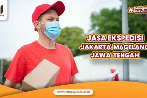 Jasa Ekspedisi Jakarta Magelang Jateng