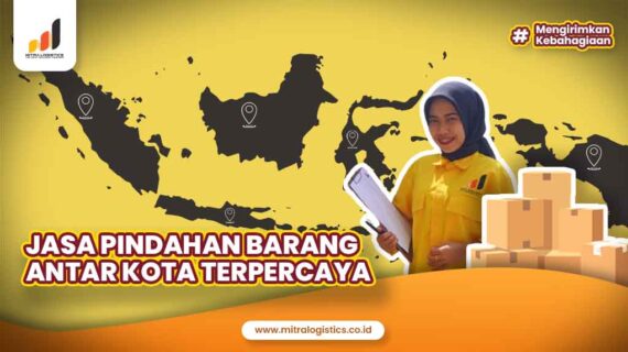 Jasa Pindahan Barang Antar Kota Tercepat dan Terpercaya, Pasti Sampai!