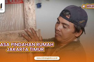 Jasa Pindahan Jakarta Timur Terbaik