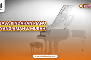 Jasa Pindahan Piano yang Aman dan Murah