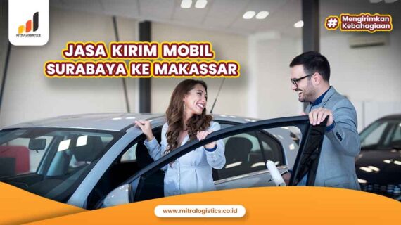 Jasa Kirim Mobil Surabaya Makassar