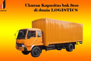 Ukuran Kapasitas Bak Fuso di Dunia Logistics