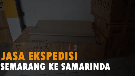 Jasa Ekspedisi Semarang Ke Samarinda