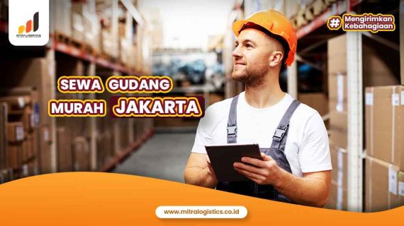 Sewa Gudang Murah Jakarta Terbaik