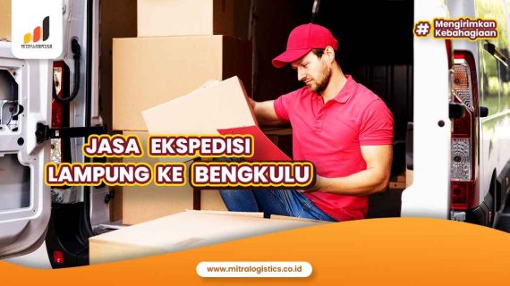 Jasa Ekspedisi Lampung ke Bengkulu