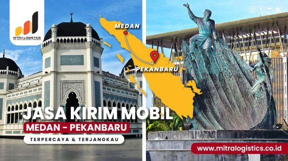 Kirim Mobil Medan Pekanbaru Murah dan Aman