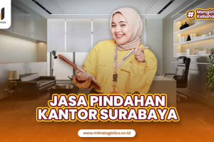 Jasa Pindahan Kantor Surabaya Profesional dan Terbaik