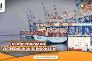 Jasa Pengiriman via Pelabuhan di Indonesia
