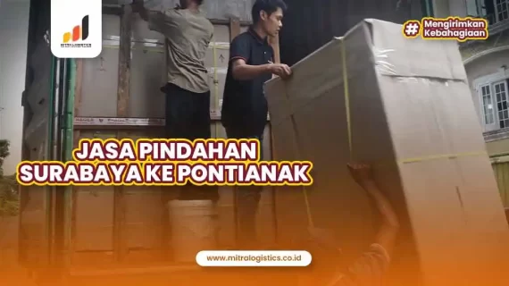 Jasa Pindahan Rumah Surabaya Pontianak