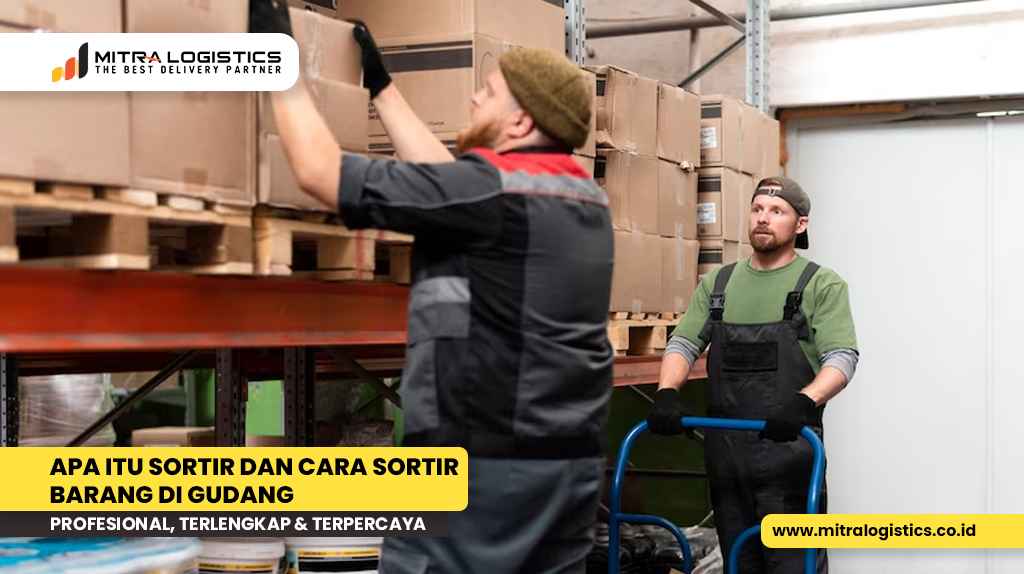 Definisi Sortir dan cara Sortir barang