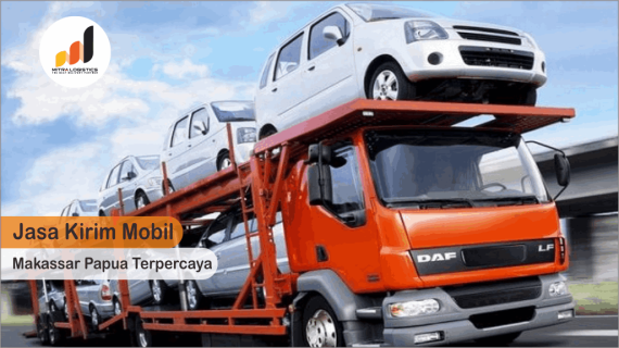 Jasa Kirim Mobil Makassar Papua Terpercaya