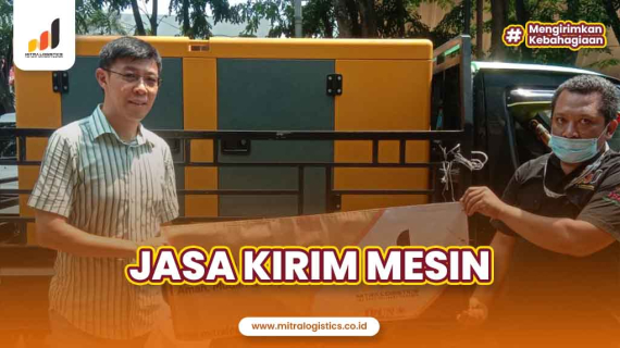 Jasa Kirim Mesin ke Seluruh Indonesia