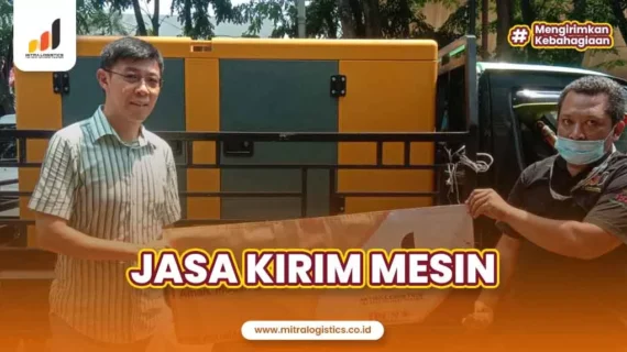 Jasa Kirim Mesin ke Seluruh Indonesia