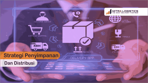 Strategi Penyimpanan dan Distribusi Logistik