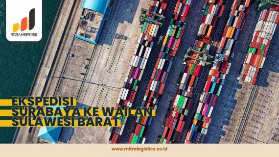 Ekspedisi Surabaya ke Wailan Sulawesi Barat