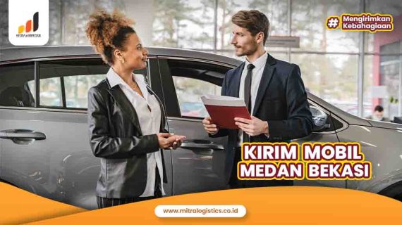 Jasa Kirim Mobil Medan Bekasi Layanan Cepat dan Terpercaya