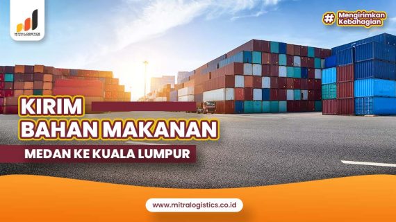 Pengiriman bahan makanan Medan Kuala Lumpur