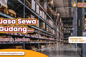 Jasa Sewa Gudang Medan