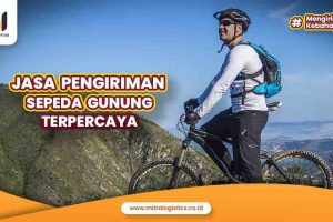 Jasa Pengiriman Sepeda Gunung Terpercaya