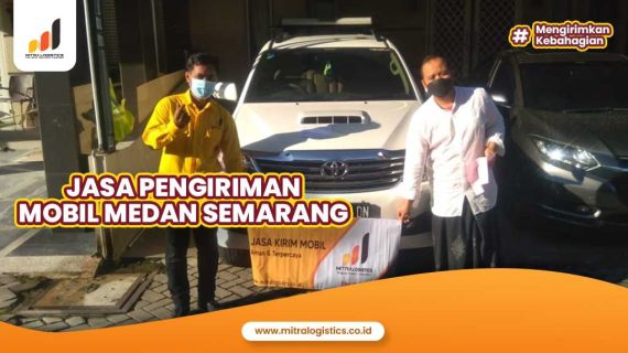 Jasa Kirim Mobil Medan Semarang Terbaik