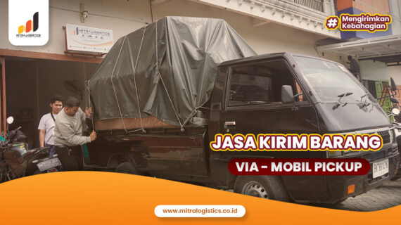Kirim Barang via Jasa Mobil Pick Up Terdekat