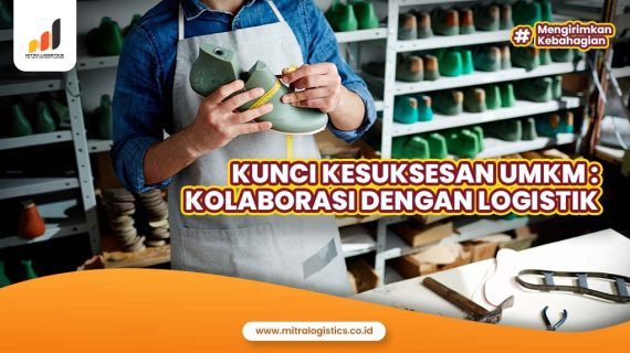 Kolaborasi Sektor UMKM dan Logistik