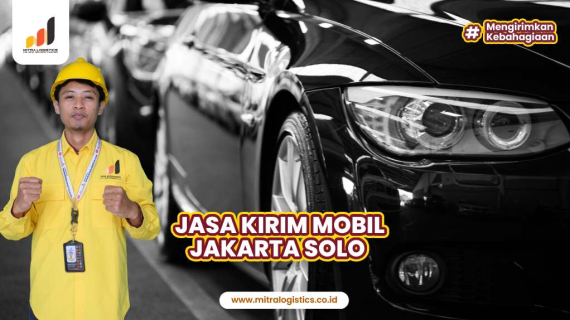 Jasa Kirim Mobil Jakarta Solo Terpercaya