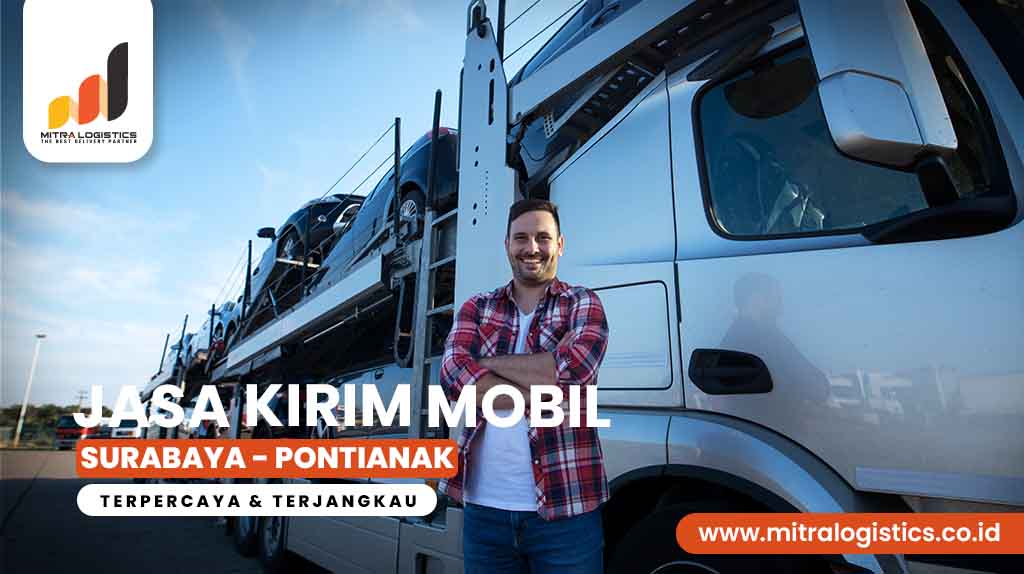 Jasa Kirim Mobil Surabaya Pontianak
