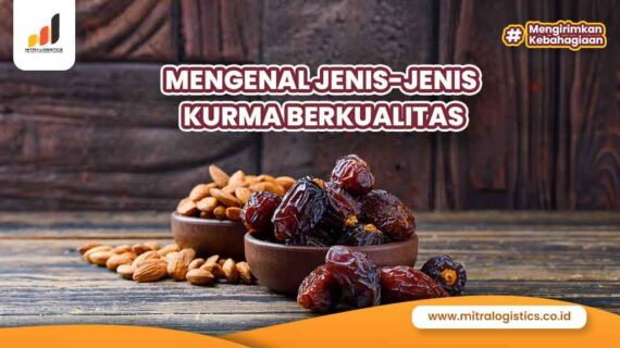 Mengenal Jenis-Jenis Kurma Berkualitas