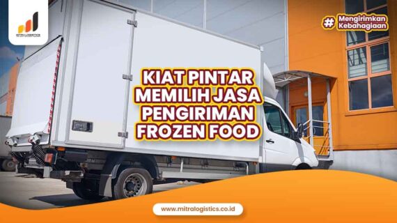 Kiat Pintar Memilih Jasa Pengiriman Frozen Food
