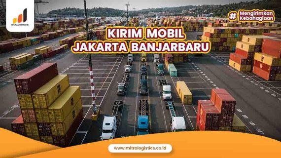 Jasa Kirim Mobil Jakarta Banjarbaru