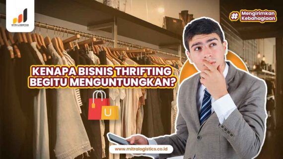 Kenapa Bisnis Thrifting Begitu Menguntungkan?