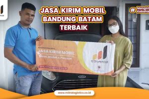 Jasa Kirim Mobil Bandung Batam Terbaik