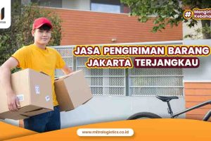 Jasa Pengiriman Barang Jakarta Terjangkau