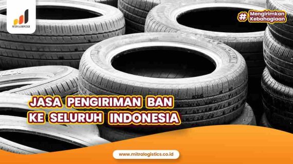 Jasa Pengiriman Ban di Seluruh Indonesia