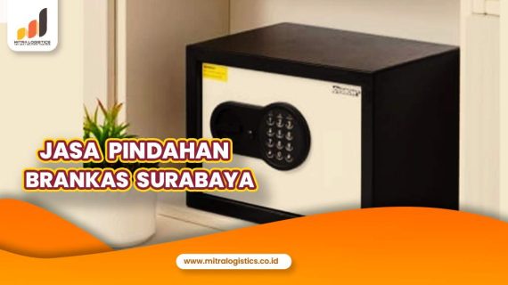 Jasa Pindah Brankas Surabaya dengan Aman