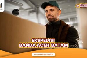 Ekspedisi Banda Aceh ke Batam Ongkir Murah