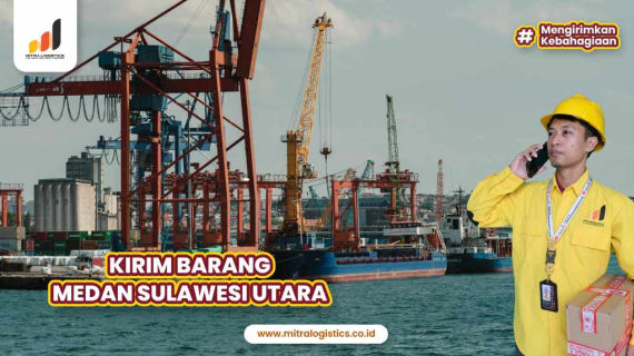Kirim Barang Medan Sulawesi Utara Terjangkau