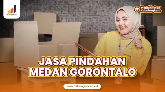 Jasa Pindahan Medan Gorontalo Aman dan Mudah