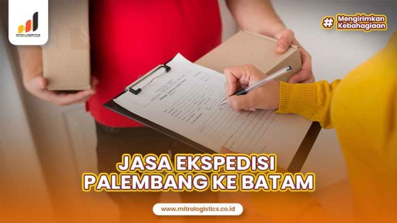 Jasa Ekspedisi Palembang Batam Aman dan Terpercaya