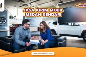 Jasa Kirim Mobil Medan Kendari Terbaik